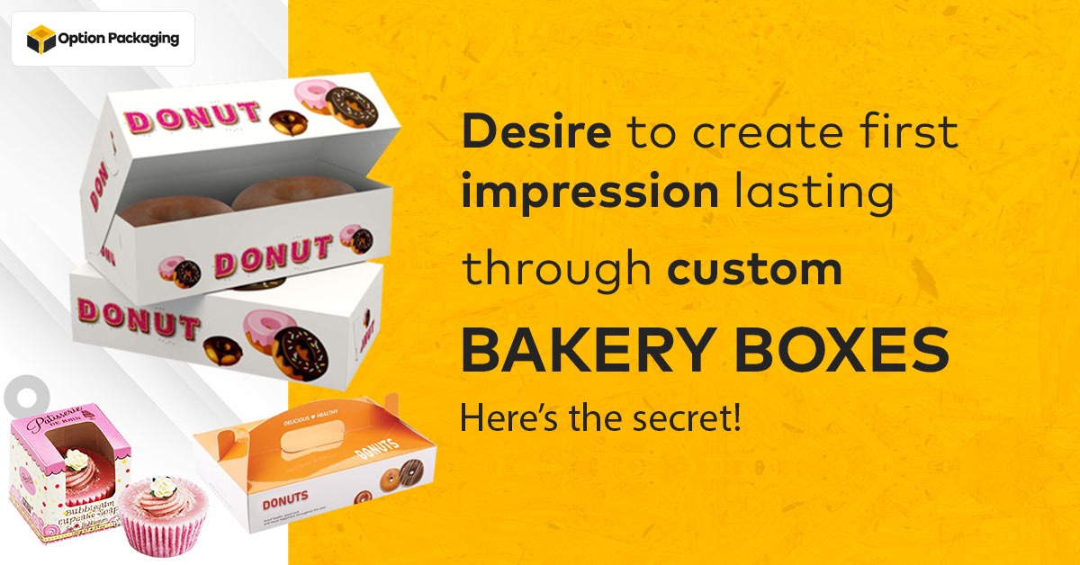 Create first impression lasting through custom bakery boxes
