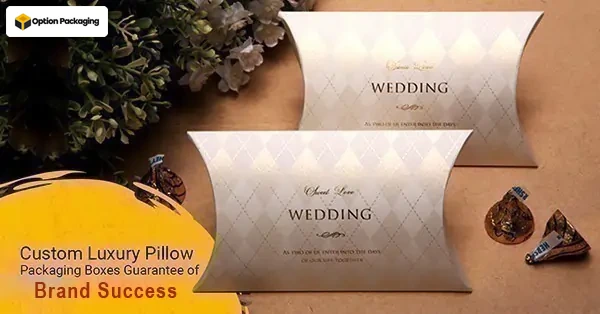 Why Custom Pillow Boxes are Vital for Brand Success